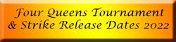 2022 Four Queens Tournament & Strike Release Dates Button